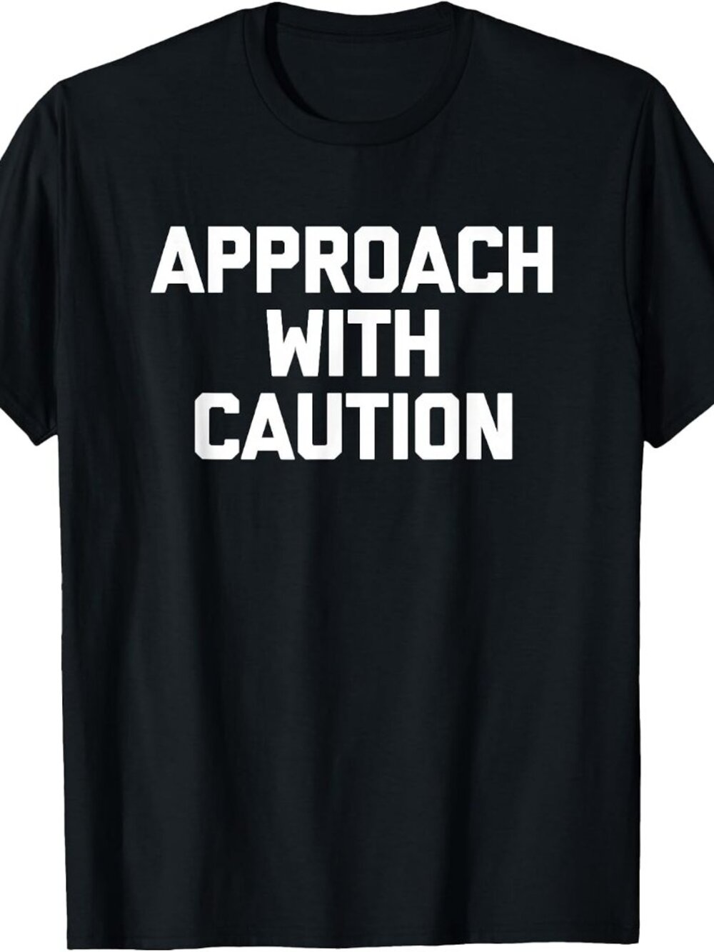 New Approach With Caution Tee Black T-Shirt